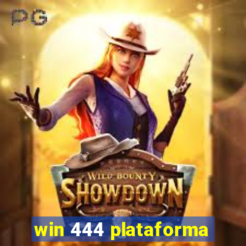 win 444 plataforma